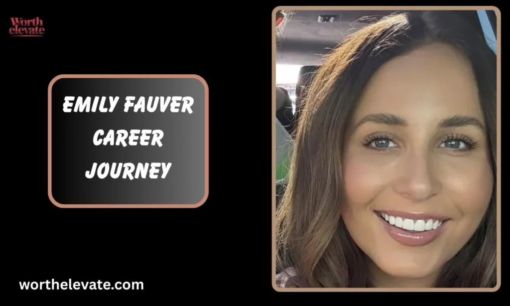 Emily-Fauver-Career-Journey