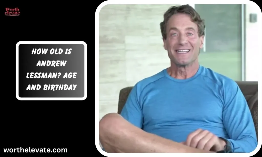 How-old-is-Andrew-Lessman-Age-and-birthday