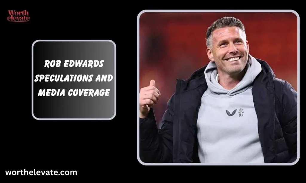 Rob Edwards Speculations and Media Coverage