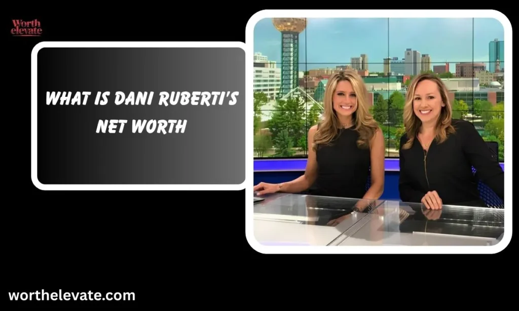 What-is-Dani-Ruberti’s-net-worth