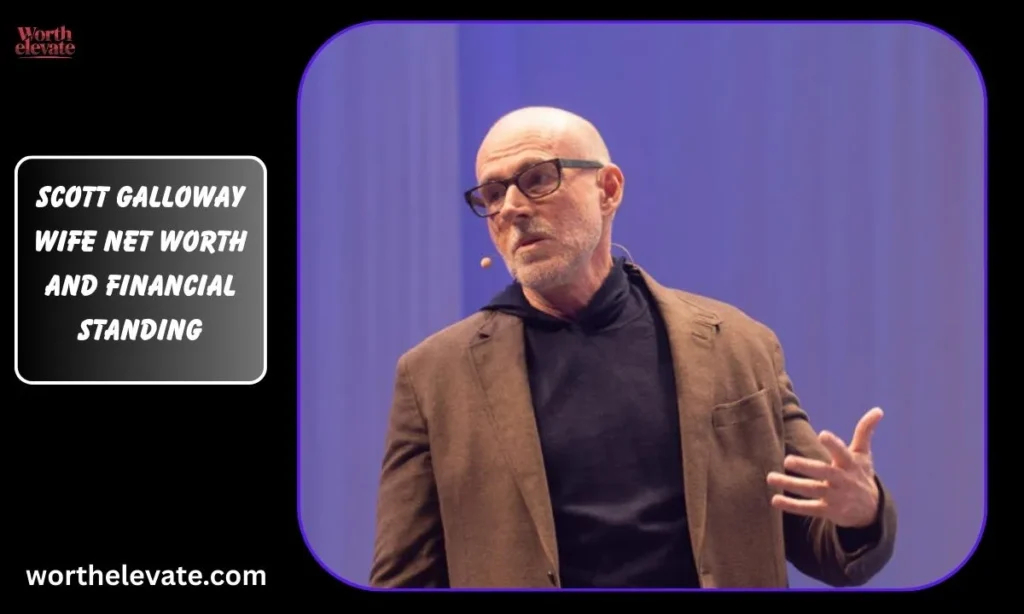 Scott Galloway Wife Net Worth and Financial Standing