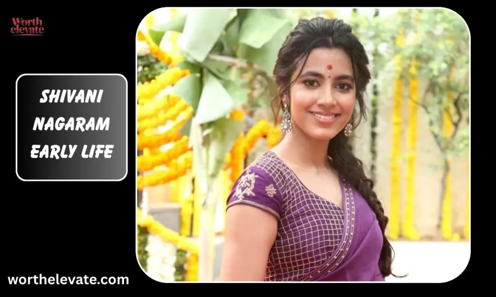 Shivani-Nagaram-Early-Life