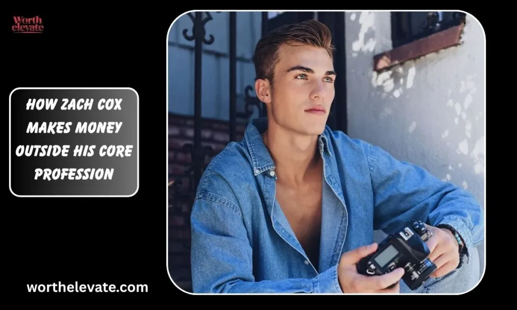 How-Zach-Cox-Makes-Money-Outside-His-Core-Profession