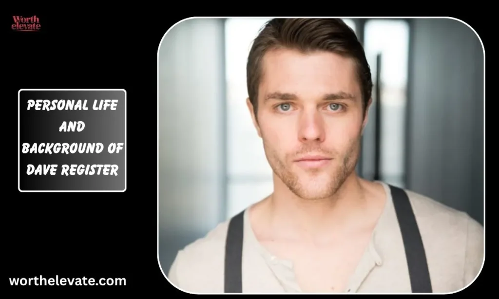 Personal-Life-and-Background-of-Dave-Register