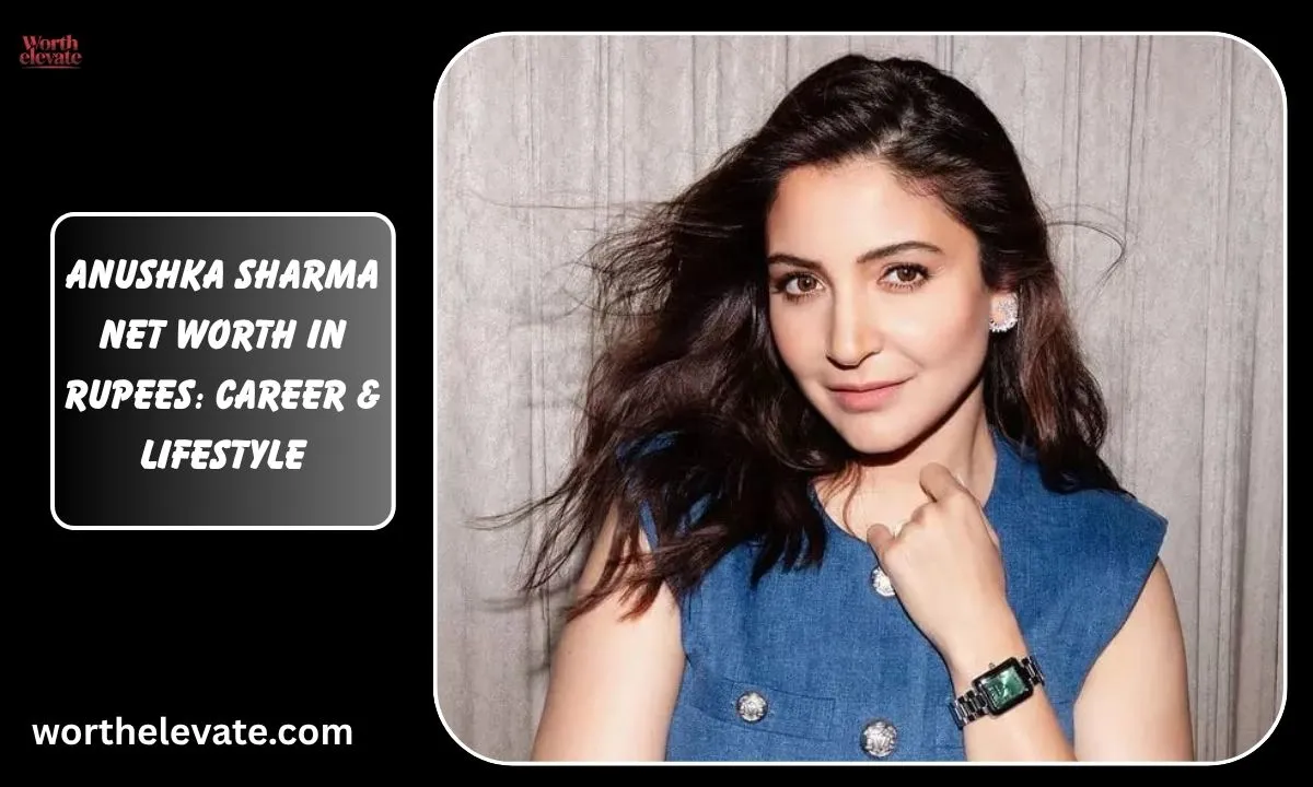 Anushka-Sharma-Net-Worth-in-Rupees