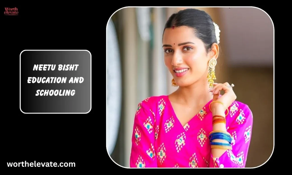 Neetu-Bisht-Education-and-Schooling